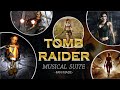 My "Ultimate TOMB RAIDER musical suite" [fan made by Dean Kopri]