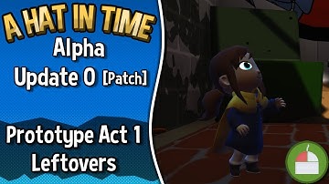 A Hat in Time [Alpha Update 0 Patch] - Prototype Chapter 1 Act 1 Leftovers
