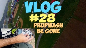VLOG 0028 - Removing Propwash & StickCam