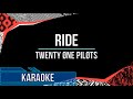 Twenty One Pilots - Ride (Karaoke)