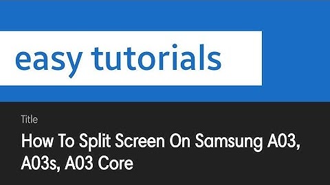 How To Split Screen On Samsung A03, A03s, A03 Core