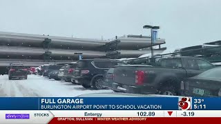 School vacations fill Burlington Airport parking garage