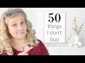 Things I Stopped Buying to Save Money || Minimalism + Save Money