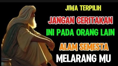 JIWA TERPILIH 💥💥 JANGAN CERITAKAN RAHASIA INI..ALAM SEMESTA MELARANGNYA