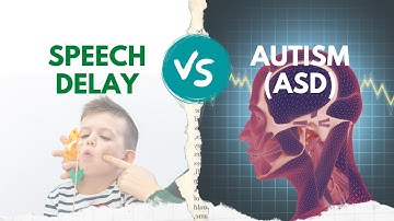 Difference Between Speech Delay and Autism | Is it Autism or Speech delay?