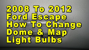 2008 To 2012 Ford Escape How To Change Dome & Map Light Bulbs With Part Number