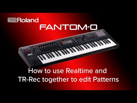 Roland FANTOM-O - How to use Realtime and TR Rec together to edit Patterns