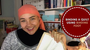 Binding a Quilt Using The Binding Foot