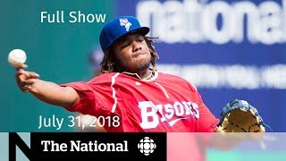 The National for Tuesday July 31, 2018 — Manafort Trial, Homemade Guns, Guerrero Jr. The National for Tuesday July 31, 2018 — Manafort Trial, Homemade Guns, Guerrero Jr.