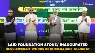 PM Modi lays foundation stone/ inaugurates development works in Ahmedabad, Gujarat