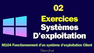 02 - Exercice fonctionnement d'un Système d'exploitation