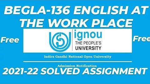 BEGLA-136 ENGLISH AT THE WORK PLACE-IGNOU SOLVED ASSIGNMENT 2021-22(ENGLISH) #assignments #ignou
