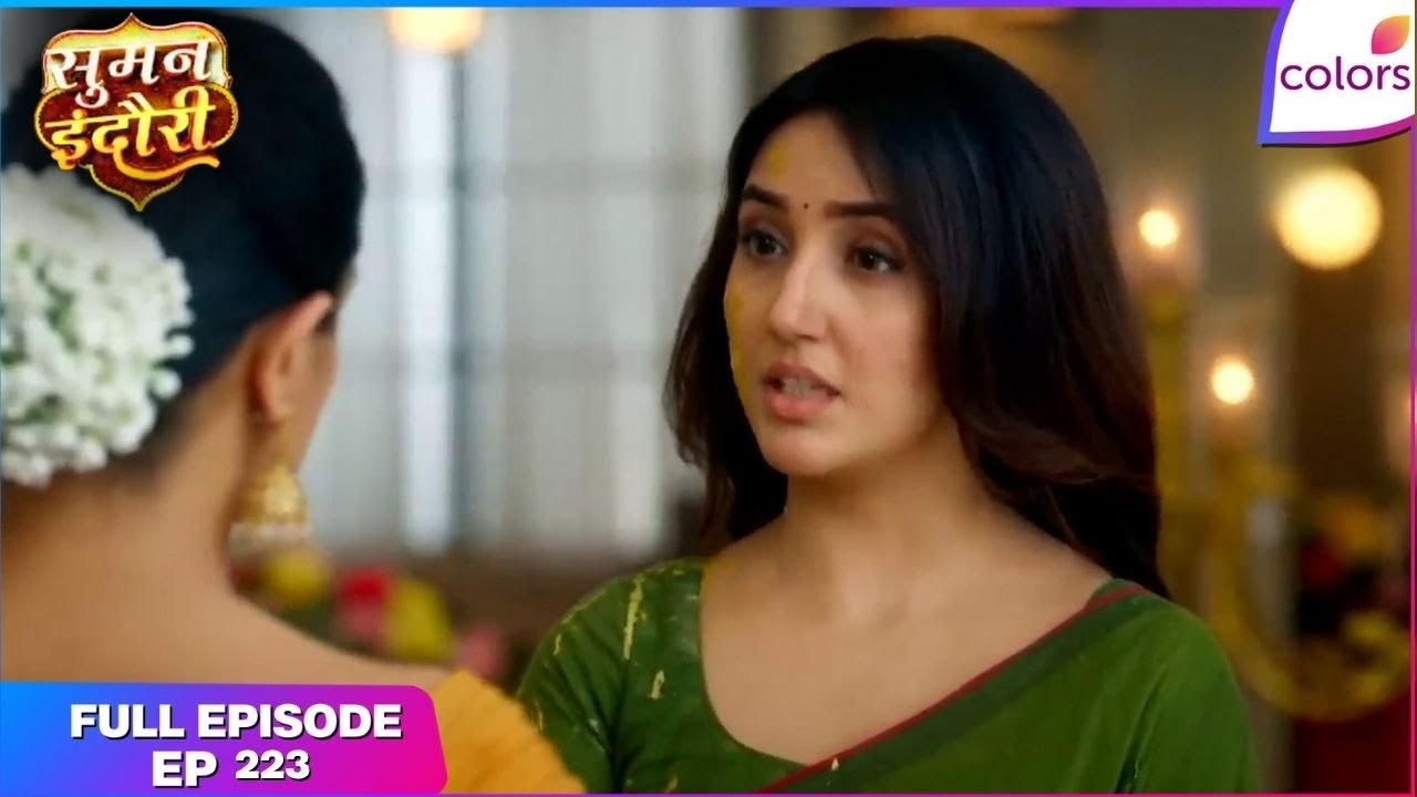 Suman Indori | Full Ep. 223 | Suman Stops Teerth's Haldi | Colors TV