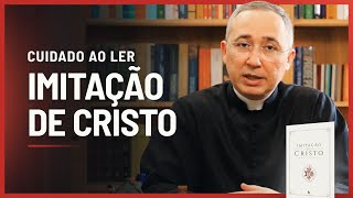 CUIDADO! Assista esse vídeo antes de ler IMITAÇÃO DE CRISTO