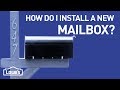 How Do I Install a New Mailbox? | DIY Basics How Do I Install a New Mailbox? | DIY Basics