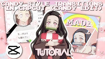 CANDY STYLE TRANSITIONS IN CAPCUT (CANDY EDIT) || TUTORIAL