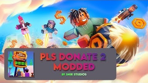 Pls donate 2 (UncopyLocked)