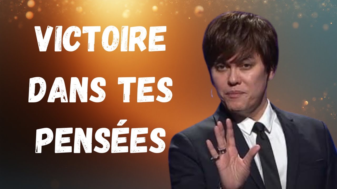 Comment prier pour remporter la victoire sur les pensées négatives et la condamnation. Joseph Prince