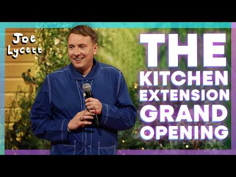 Having a Kitchen Extension | Joe Lycett
