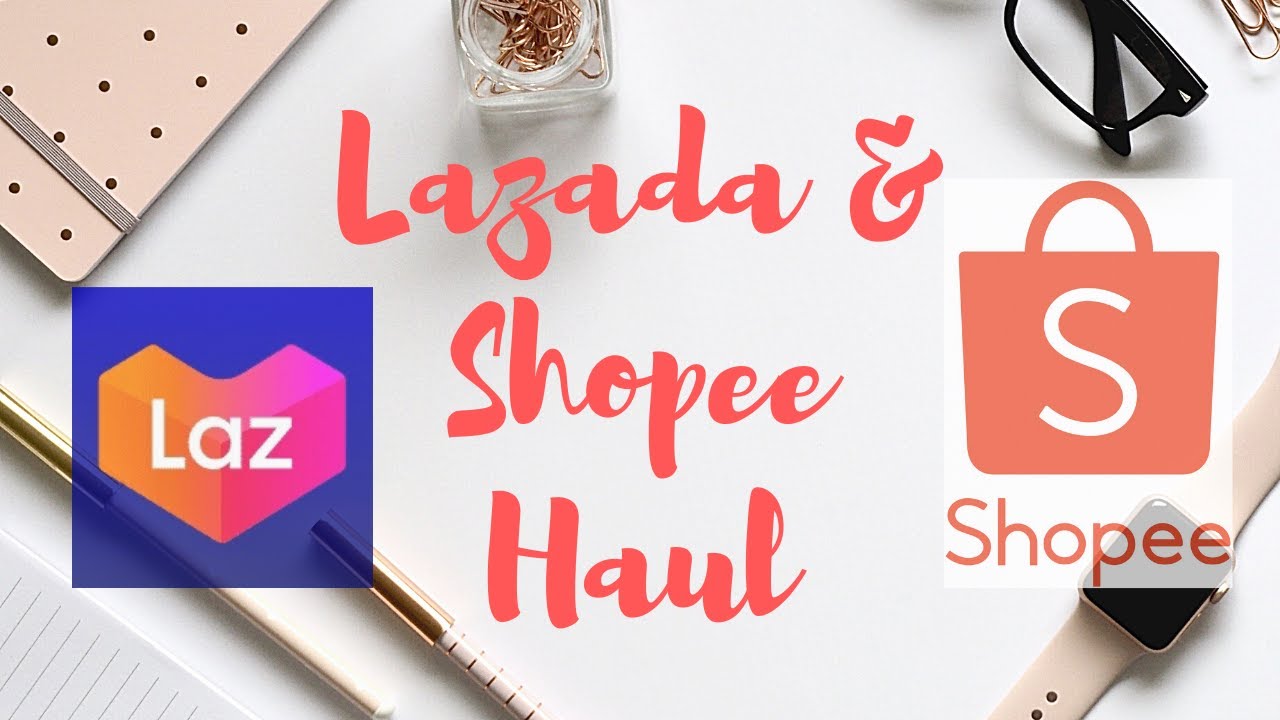 LAZADA & SHOPEE HAUL | ONLINE SHOPPING - YouTube