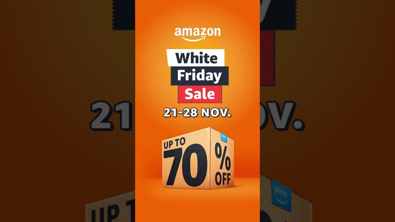 Amazon White Friday Sale The Biggest Sale of The Year from 21st to 28th November