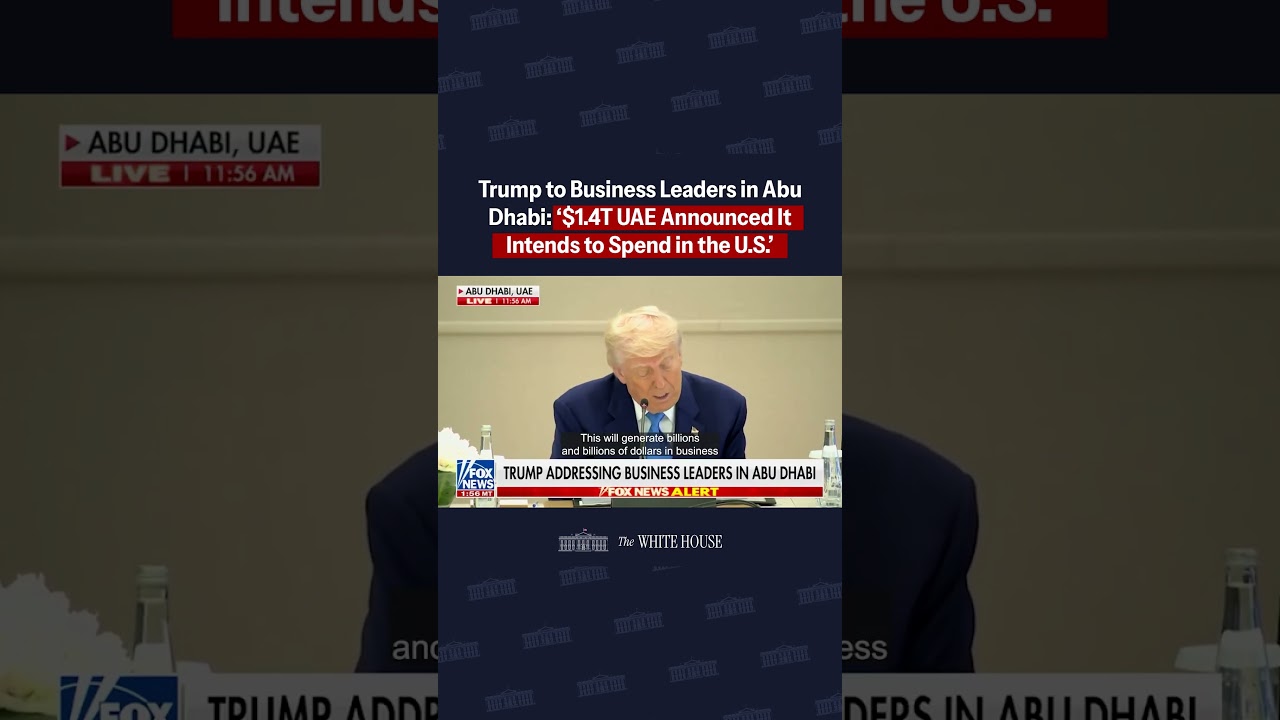 President Trump speaks to business leaders in Abu Dhabi: $1.4 Trillion Investment in the U.S.