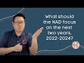 What should the NAD focus on the next two years, 2022-2024?