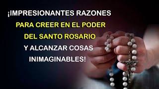 ¡IMPRESIONANTES RAZONES PARA CREER EN EL PODER DEL SANTO ROSARIO Y ALCANZAR COSAS INIMAGINABLES!