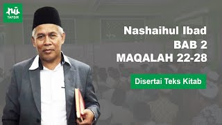 Ngaji Kitab Nashaihul Ibad # Bab 2 Maqalah 22-28 # Disertai Teks Kitab # KH. Marzuqi Mustamar