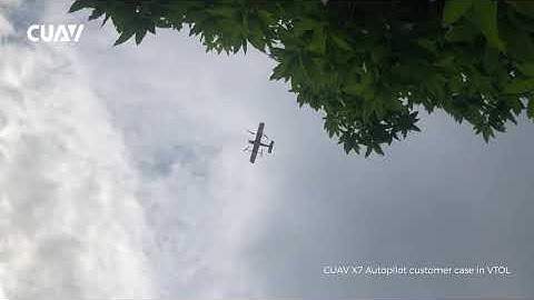 CUAV Customer Case:X7 Autopilot&Air Link use in VTOL