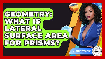 Geometry: What Is Lateral Surface Area For Prisms? - All About Geometry