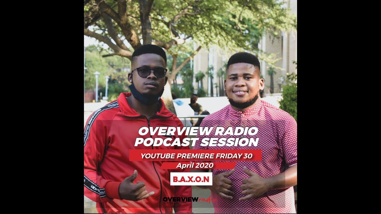 Overview Radio Podcast| Episode 4 | Baxon on Sasa Klaas | OziF Teddy | Grief | MafiaSoulRecord Deal.