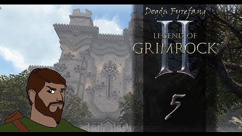 Legend Of Grimrock 2 LP - Episode 5 - There is a Castle....What?