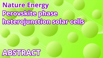 Perovskite phase heterojunction solar cells (Abstract)