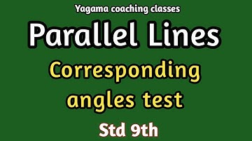Corresponding angles test Proof Std 9th Maths 2 Parallel Lines