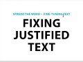 Fixing Poor Spacing in Justified Text