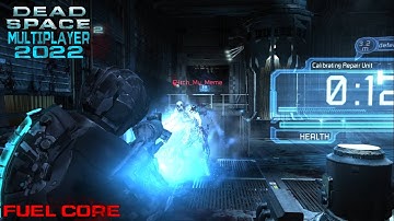 Dead Space 2 Multiplayer - 3 vs 3 - Fuel Core