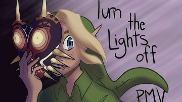 Turn The Lights Off - Majoras Mask PMV