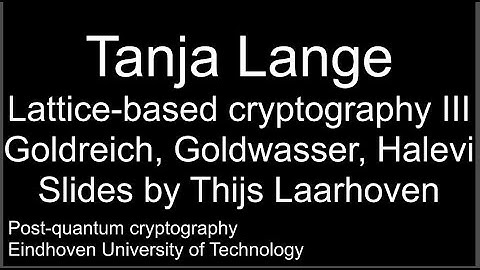Lattice-based cryptography III - Goldreich, Goldwasser, Halevi