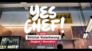 YES, CHEF | Quickfire Kitchen Questions with Singburi’s Sirichai (London Thai Restaurant Chef)