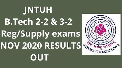 JNTUH has released B.Tech 2-2 & 3-2 Regular/Supply Exams NOV 2020 Results! JNTUH Latest Updates!!