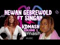 KDmash Volume 3 Singah Balance It X Hewan Gebrewold Anten
