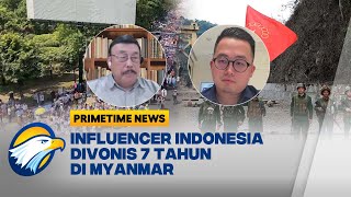 Influencer Wni Ditahan Junta Militer Myanmar Apa Langkah Ri  primetime News
