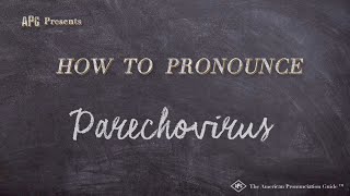 How to Pronounce Parechovirus (Real Life Examples!)