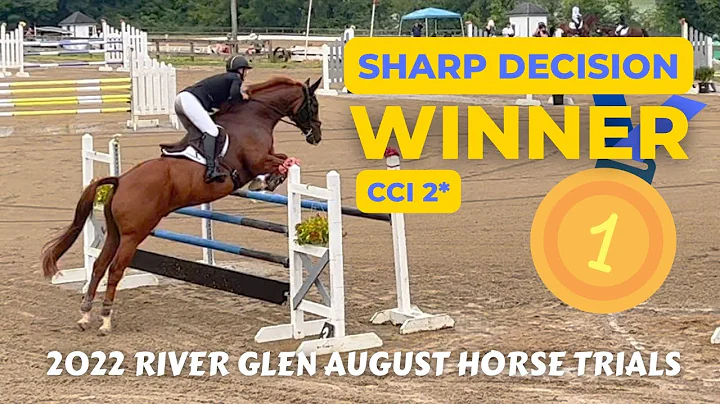 Sharp Decision (WINNER | CCI 2* | 2022 River Glen ...