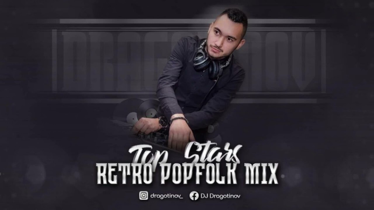 ⁣DJ Dragotinov - Retro Popfolk Mix Top Stars (REUPLOAD)
