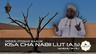 Historia/Kisa cha nabii Lut (A.S) (Sehemu ya 2) - Sheikh Othman Maalim