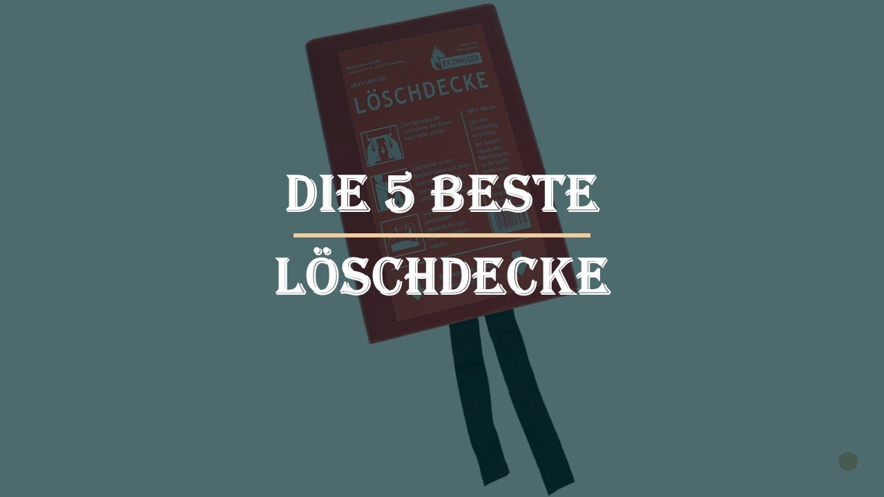 Die 5 Beste Löschdecke Test 2023