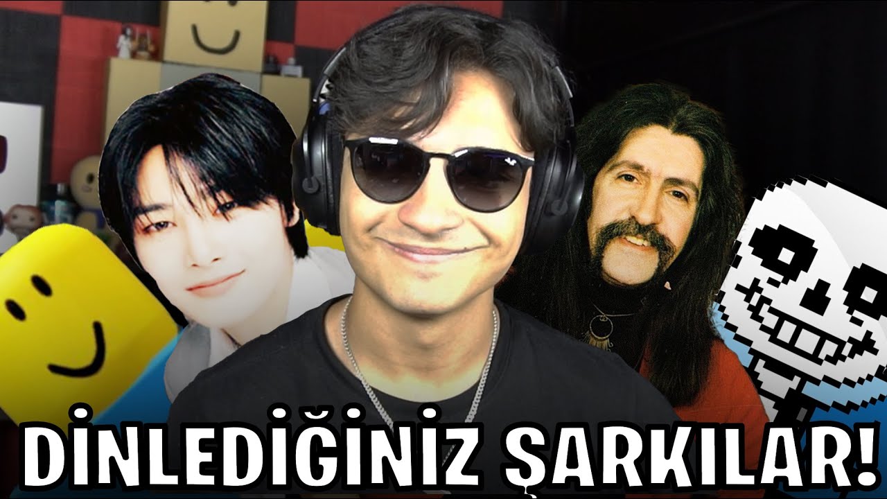 DİNLEDİĞİNİZ MÜZİKLERE TEPKİ!