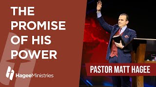 Pastor Matt Hagee - "The Promise of His Power"